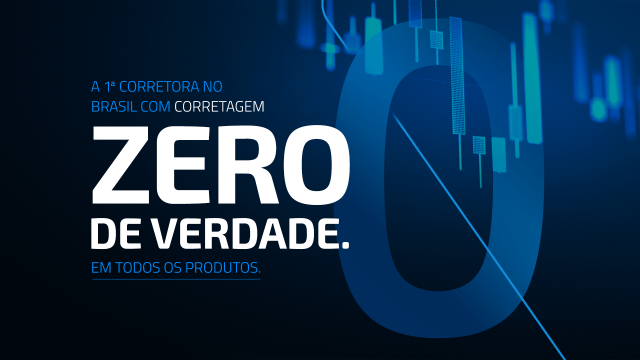 Uma imagem na qual está escrito "A primeira corretora no Brasil com corretagem zero de verdade. Em todos os produtos"